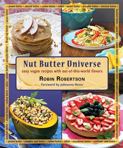 Beispielbild fr Nut Butter Universe : Easy Vegan Recipes with Out-Of-This-World Flavors zum Verkauf von Better World Books