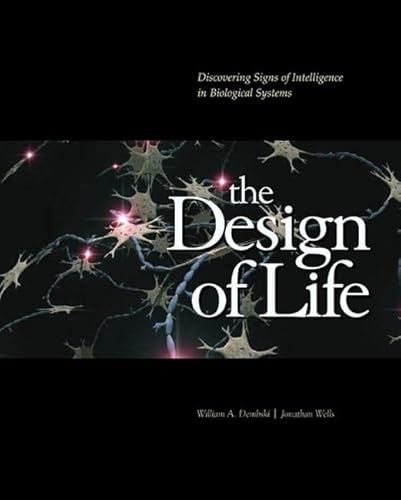 Imagen de archivo de The Design of Life: Discovering Signs of Intelligence in Biological Systems a la venta por ThriftBooks-Dallas