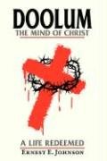 Beispielbild fr Doolum-the Mind of Christ: A Life Redeemed zum Verkauf von Wonder Book