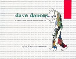 9780980037906: Dave Dances... Life, Love and Art Inspired By the Music of the Dave Matthews Band