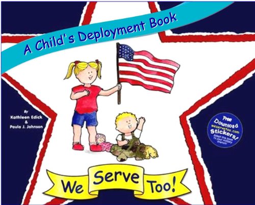 Beispielbild fr We Serve Too! A Child's Deployment Book zum Verkauf von Jenson Books Inc