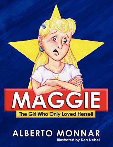 Stock image for Maggie the Girl Who Only Loved Herself for sale by PBShop.store US