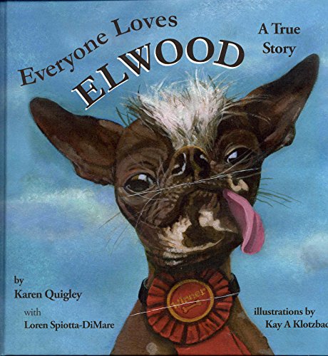 Stock image for Everyone Loves Elwood: A True Story for sale by SecondSale