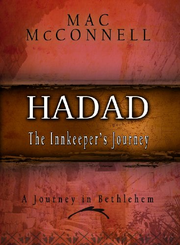 Beispielbild fr Hadad, The Innkeeper's Journey, Cradle to Cross Trilogy zum Verkauf von Books  Revisited