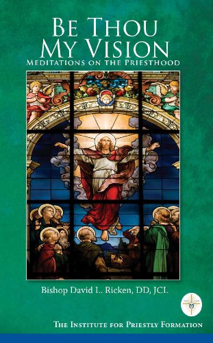 Stock image for Be Thou My Vision: Meditations on the Priesthood for sale by BooksRun