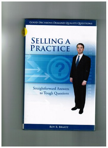Stock image for Selling a Practice: Straightforward Answers to Tough Questions for sale by ThriftBooks-Dallas