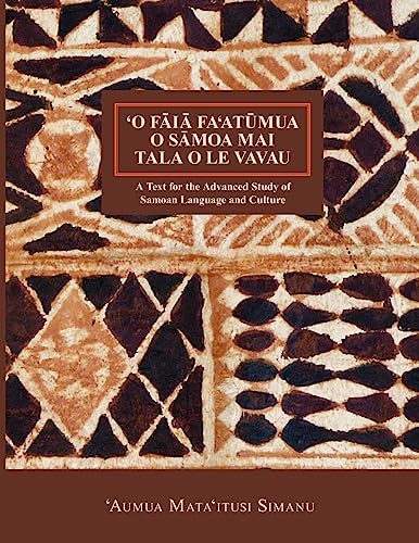 Beispielbild fr O Faia Fa'atumua O Samoa Mai Tala O Le Vavau (Nflrc Monographs) (English and Samoan Edition) zum Verkauf von GF Books, Inc.