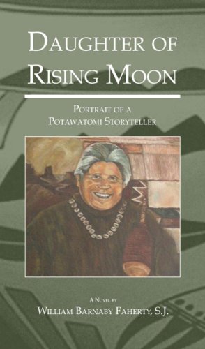 Beispielbild fr Daughter of Rising Moon: Portrait of a Potawatomi Storyteller zum Verkauf von HPB-Red