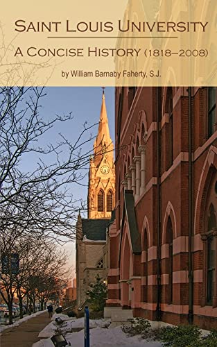 Beispielbild fr Saint Louis University: A Concise History zum Verkauf von GF Books, Inc.