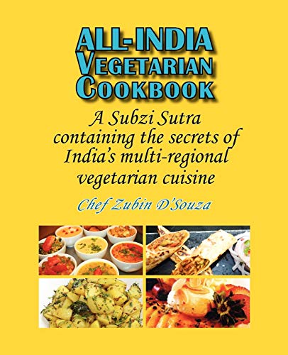 Beispielbild fr All-India Vegetarian Cookbook: A Subzi Sutra containing the secrets of India's vegetarian cuisine zum Verkauf von ThriftBooks-Atlanta