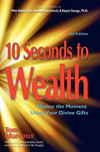 Stock image for 10 Seconds to Wealth: Master the Moment Using Your Divine Gifts for sale by Lucky's Textbooks