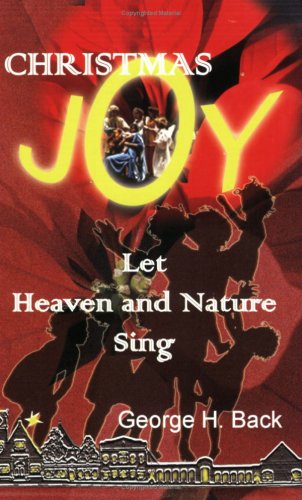 Beispielbild fr Christmas Joy: Let Heaven and Nature Sing zum Verkauf von Half Price Books Inc.