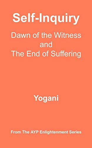 Beispielbild fr Self-Inquiry - Dawn of the Witness and the End of Suffering zum Verkauf von WorldofBooks
