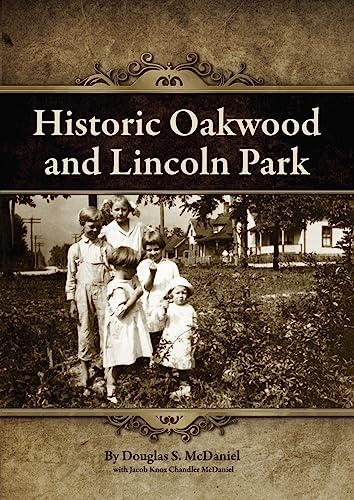 Beispielbild fr Historic Oakwood and Lincoln Park zum Verkauf von ThriftBooks-Atlanta