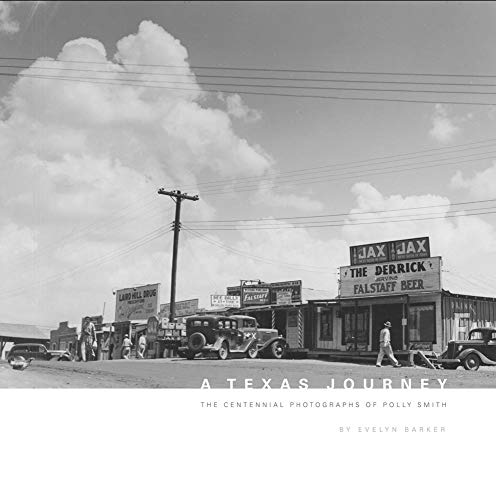 A Texas Journey: The Centennial Photographs of Polly Smith