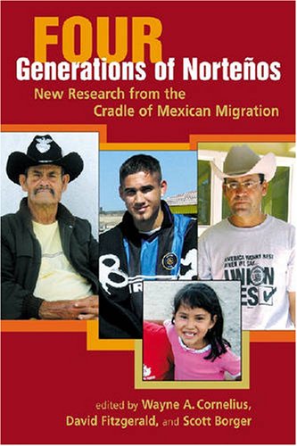 9780980056006: Four Generations of Nortenos: New Research from the Cradle of Mexican Migration