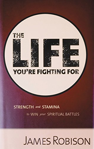 The Life You're Fighting For (9780980063875) by Robison, James Randall