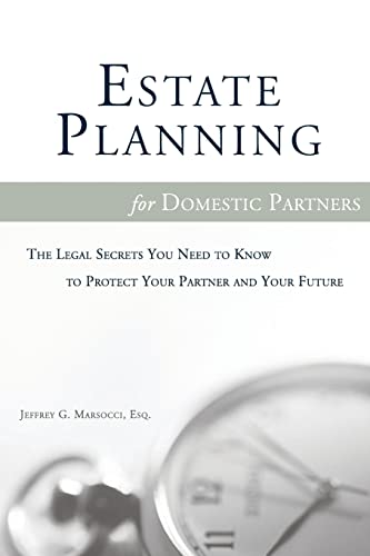 Stock image for Estate Planning for Domestic Partners: The Legal Secrets You Need to Know to Protect Your Partner and Your Future for sale by SecondSale
