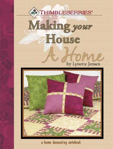 Beispielbild fr Thimbleberries Making Your House a Home: A Home Decorating Notebook zum Verkauf von HPB-Ruby