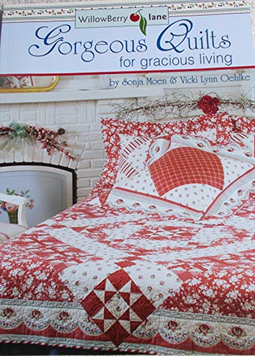 Stock image for WillowBerry lane Gorgeous Quilts for gracious living for sale by Wonder Book