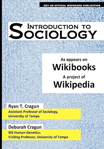 Introduction to Sociology: as appears on Wikibooks, a project of Wikipedia (9780980070774) by Cragun, Ryan T; Cragun, Deborah