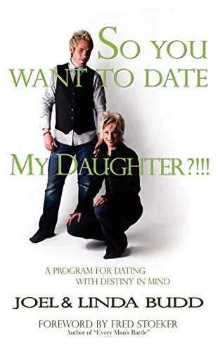 Stock image for So You Want to Date My Daughter?!!! for sale by Once Upon A Time Books