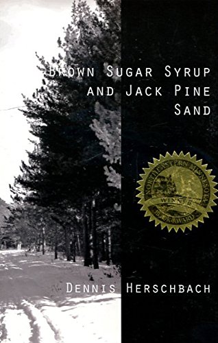 Stock image for Brown Sugar Syrup and Jack Pine Sand for sale by Blue Vase Books