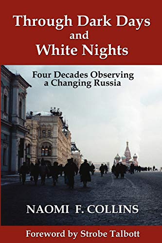 Imagen de archivo de Through Dark Days and White Nights: Four Decades Observing a Changing Russia a la venta por ThriftBooks-Atlanta