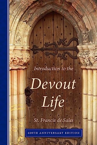 Beispielbild fr Introduction to the Devout Life, 400th Anniversary Edition zum Verkauf von SecondSale