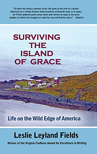 Beispielbild fr Surviving the Island of Grace: Life on the Wild Edge of America zum Verkauf von Indiana Book Company