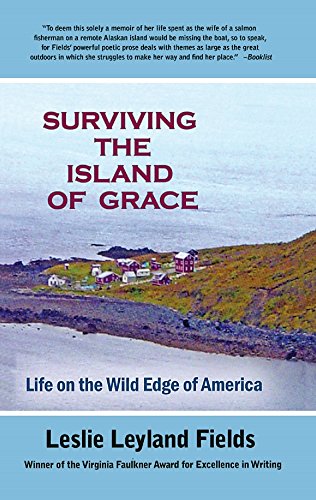 Stock image for Surviving the Island of Grace: Life on the Wild Edge of America for sale by SecondSale