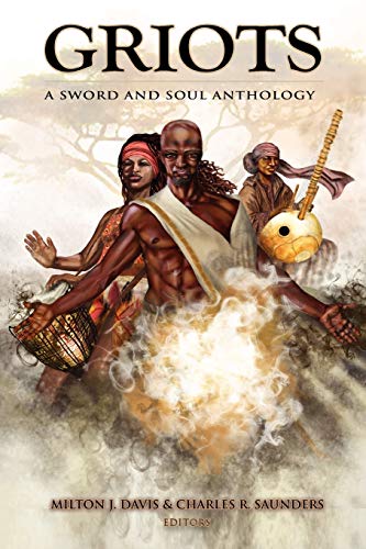 Stock image for Griots : A Sword and Soul Anthology for sale by Better World Books