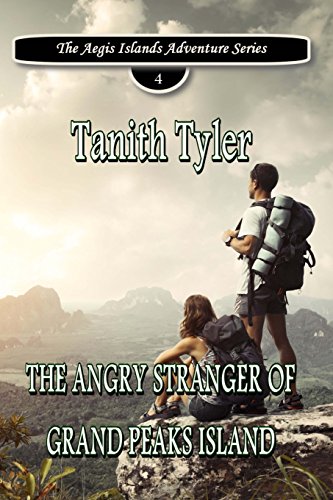 Stock image for The Angry Stranger of Grand Peaks Island (The Aegis Islands Adventure Series) for sale by Lucky's Textbooks