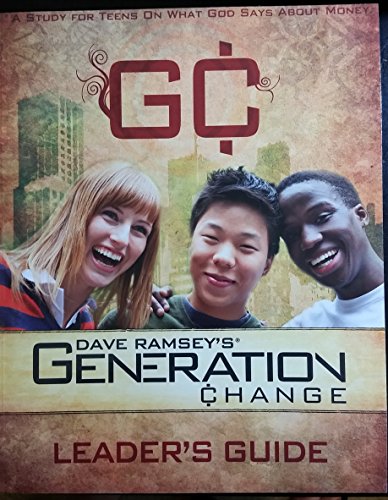 Stock image for Dave Ramsy's Generation Change Leader's Guide for Teens for sale by SecondSale