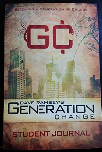 9780980087338: Dave Ramsey's Generation Change (Becoming A Generation Of Change, Student Journal)
