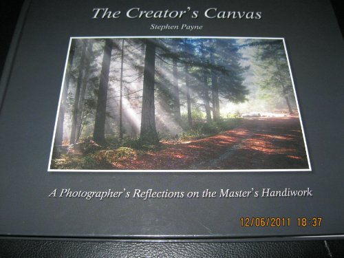 9780980087703: The Creator's Canvas: A Photographer's Reflections on the Master's Handiwork