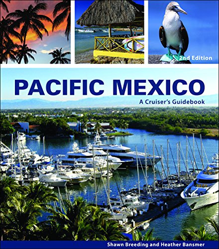Imagen de archivo de Pacific Mexico: A Cruiser's Guidebook, 2nd Edition a la venta por Books Unplugged