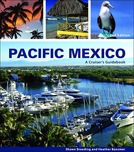 Stock image for Pacific Mexico: A Cruiser's Guidebook, 2nd Edition for sale by Books Unplugged