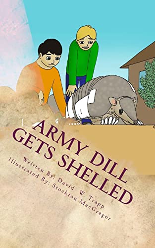 Stock image for Army Dill Gets Shelled: A Daxton and Miranda Adventure for sale by Lucky's Textbooks