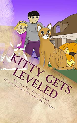Stock image for Kitty Gets Leveled: A Daxton and Miranda Adventure Book for sale by Lucky's Textbooks