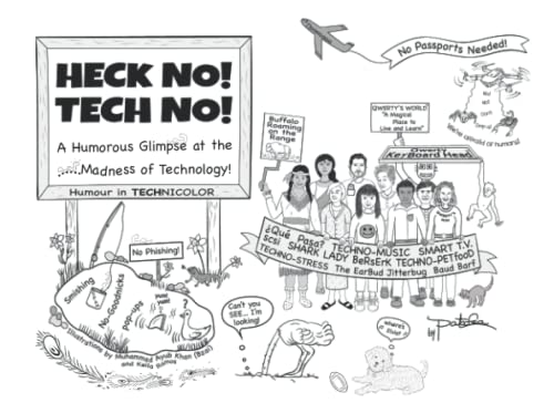 Stock image for HECK NO! TECH NO! A Humorous Glimpse at the Madness of Technology! for sale by GF Books, Inc.