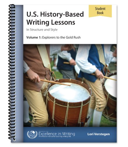 Stock image for U.S. History-Based Writing Lessons, Vol. 1: Explorers ?to the Gold Rush, Student Book for sale by HPB-Emerald