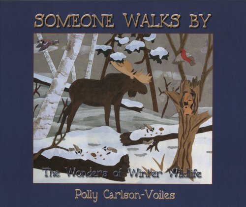 Beispielbild fr Someone Walks by: The Wonders of Winter Wildlife zum Verkauf von Buchpark