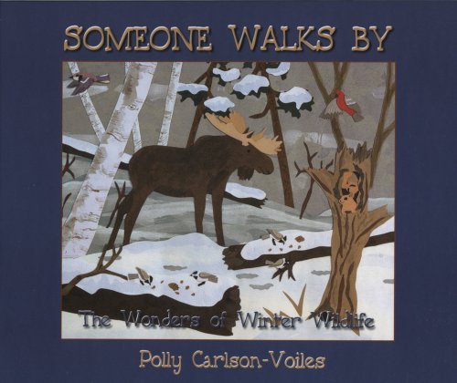 Imagen de archivo de Someone Walks By: The Wonders of Winter Wildlife a la venta por BooksRun