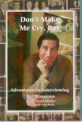 Stock image for Don't Make Me Cry, Roy : Adventure in Interviewing for sale by SecondSale