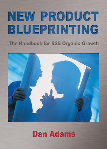 Imagen de archivo de New Product Blueprinting The Handbook for B2B Organic Growth a la venta por ZBK Books