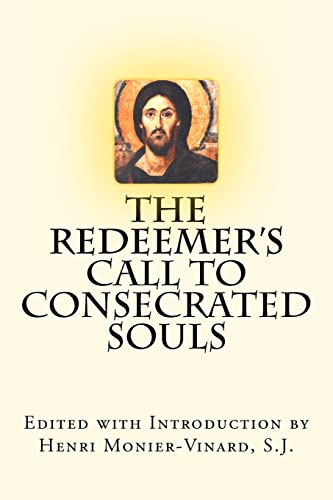 The Redeemer's Call to Consecrated Souls. Translated from the Original 1943 French Publication (C...