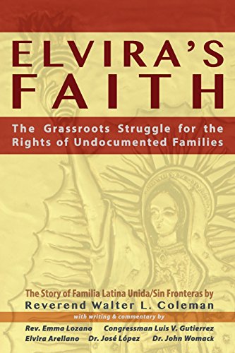 Stock image for Elvira's Faith: The Grassroots Struggle for the Rights of Undocumented Families for sale by Andrew's Books