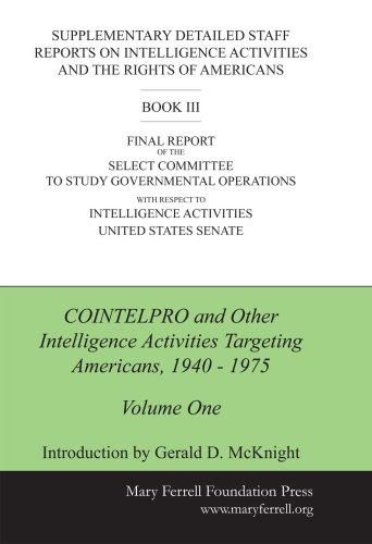 Beispielbild fr COINTELPRO and Other Intelligence Activities Targeting Americans, 1940 - 1975, Volume 1 zum Verkauf von ThriftBooks-Atlanta