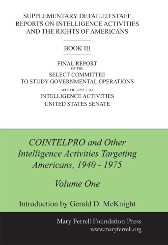 Stock image for COINTELPRO and Other Intelligence Activities Targeting Americans, 1940 - 1975, Volume 1 for sale by ThriftBooks-Atlanta
